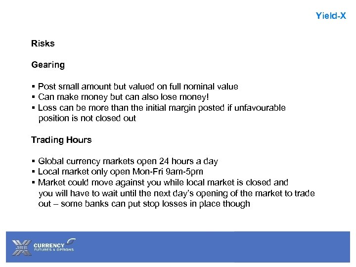 Yield-X Risks Gearing § Post small amount but valued on full nominal value §