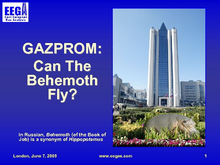 GAZPROM: Can The Behemoth Fly? In Russian, Behemoth (of the Book of Job) is