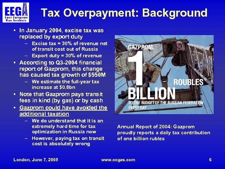 Tax Overpayment: Background • In January 2004, excise tax was replaced by export duty