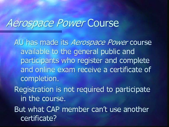 Aerospace Power Course AU has made its Aerospace Power course available to the general