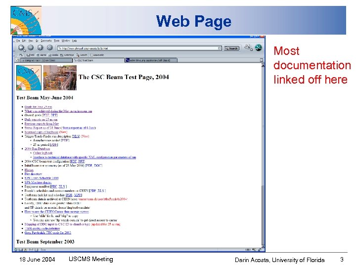 Web Page Most documentation linked off here 18 June 2004 USCMS Meeting Darin Acosta,