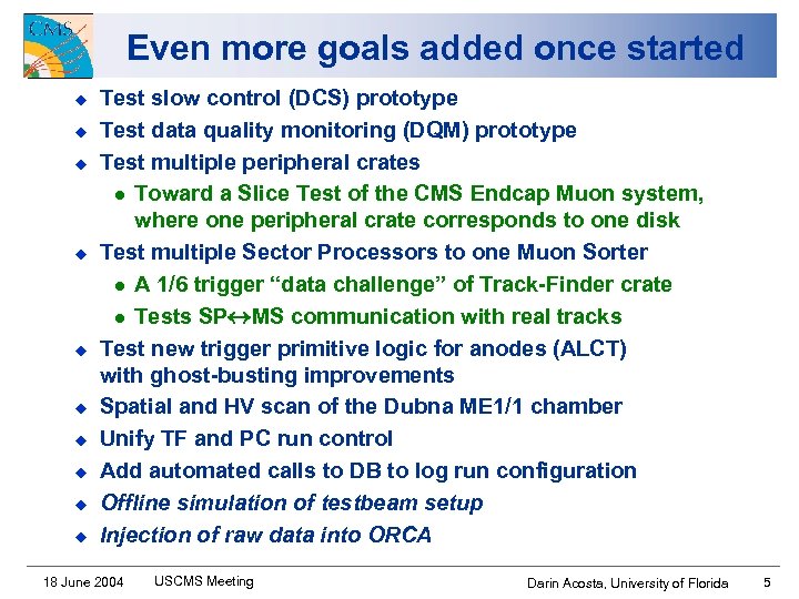 Even more goals added once started u u u u u Test slow control