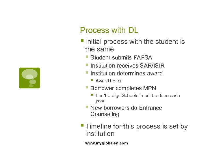 Process with DL § Initial process with the student is the same § Student