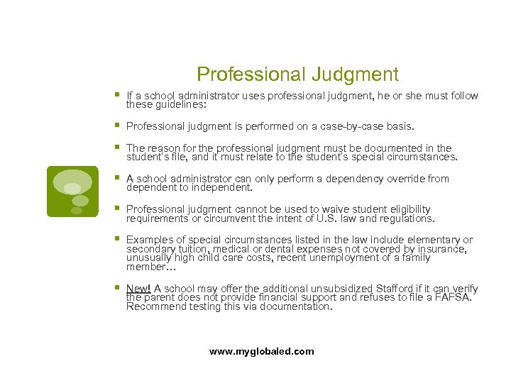 Professional Judgment § If a school administrator uses professional judgment, he or she must