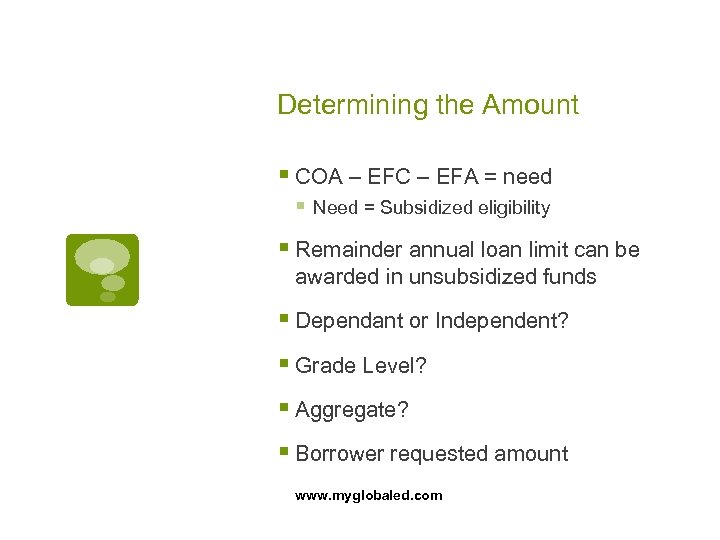 Determining the Amount § COA – EFC – EFA = need § Need =