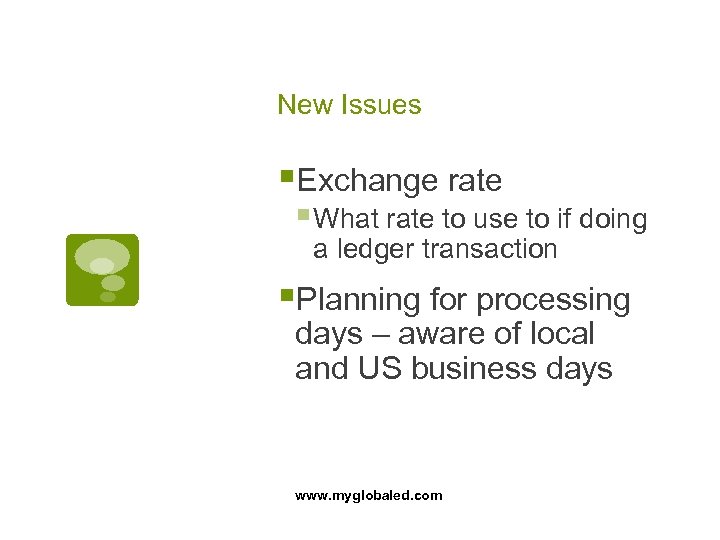 New Issues §Exchange rate § What rate to use to if doing a ledger