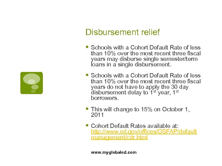 Disbursement relief § Schools with a Cohort Default Rate of less than 10% over