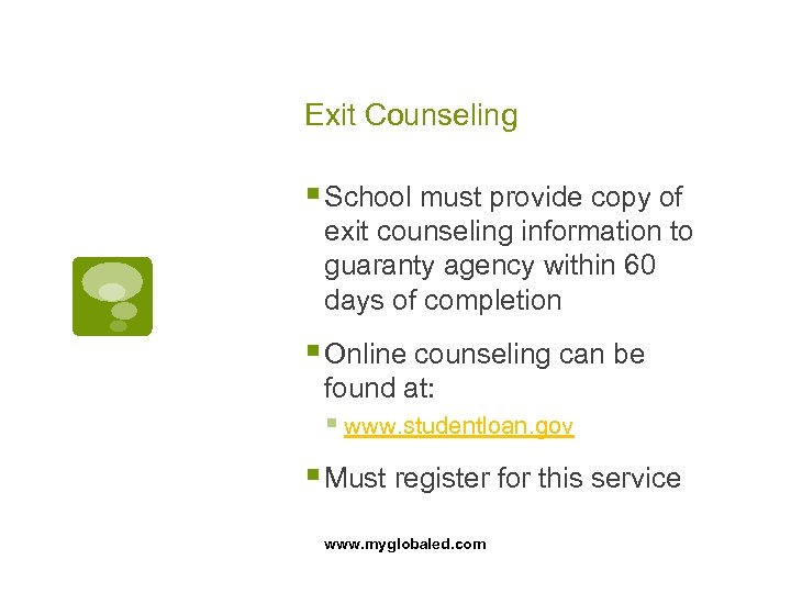 Exit Counseling § School must provide copy of exit counseling information to guaranty agency