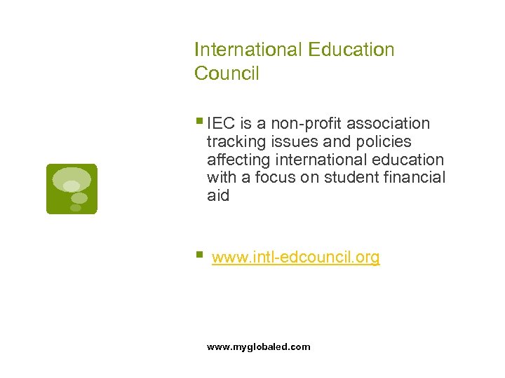 International Education Council § IEC is a non-profit association tracking issues and policies affecting