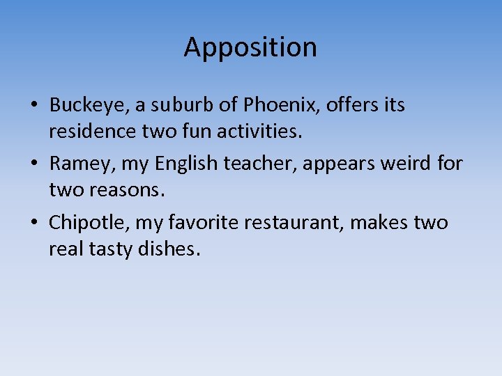 Apposition • Buckeye, a suburb of Phoenix, offers its residence two fun activities. •