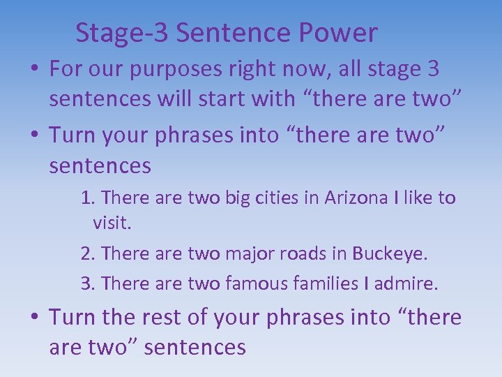 Stage-3 Sentence Power • For our purposes right now, all stage 3 sentences will