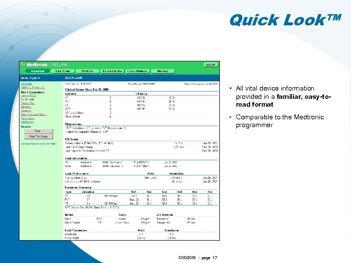 Quick Look™ • All vital device information provided in a familiar, easy-toread format •