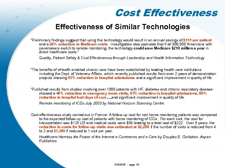 Cost Effectiveness of Similar Technologies “Preliminary findings suggest that using this technology would result