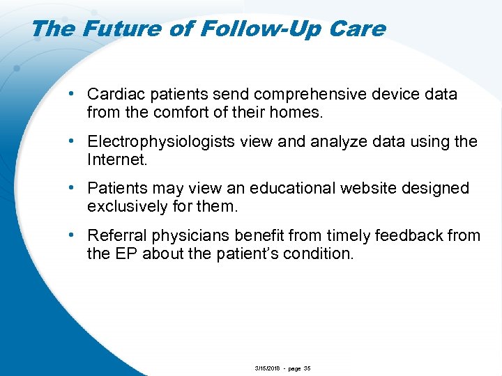 The Future of Follow-Up Care • Cardiac patients send comprehensive device data from the