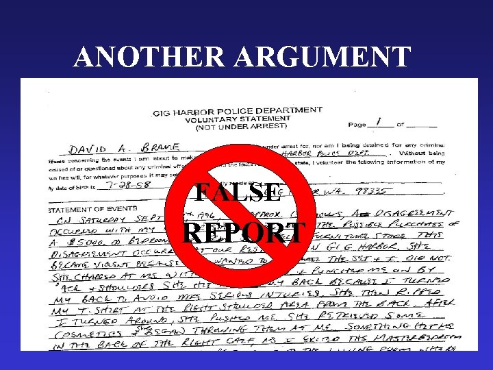 ANOTHER ARGUMENT FALSE REPORT 