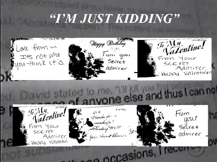 “I’M JUST KIDDING” 