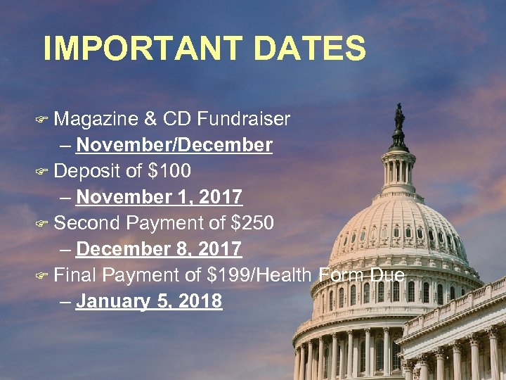 IMPORTANT DATES Magazine & CD Fundraiser – November/December F Deposit of $100 – November