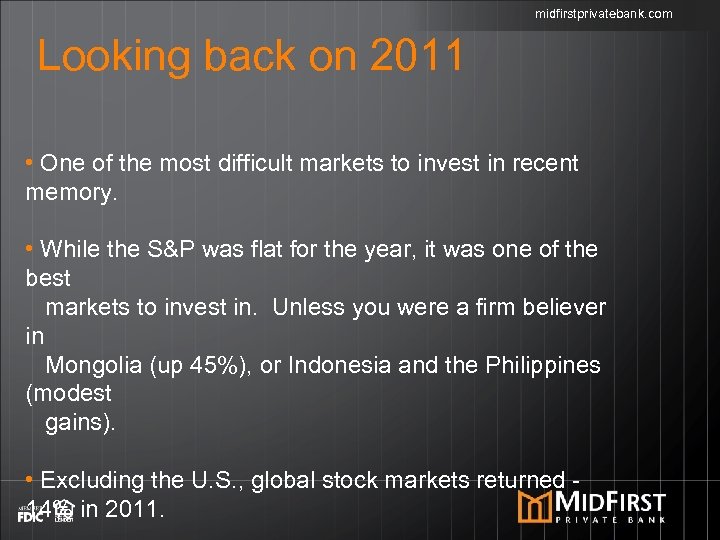 midfirstprivatebank. com Looking back on 2011 • One of the most difficult markets to