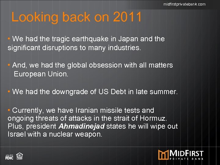 midfirstprivatebank. com Looking back on 2011 • We had the tragic earthquake in Japan