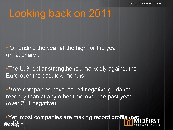 midfirstprivatebank. com Looking back on 2011 • Oil ending the year at the high