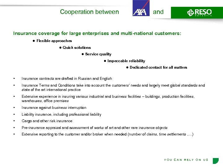 Cooperation between and Insurance coverage for large enterprises and multi-national customers: • Flexible approaches