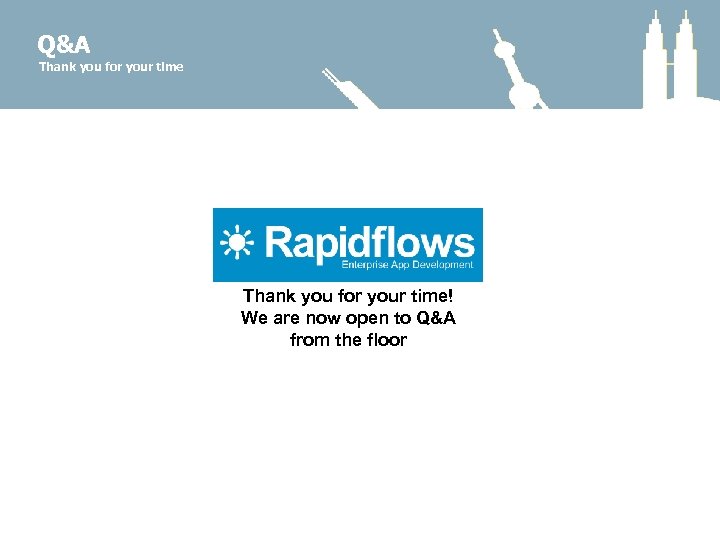 Q&A Thank you for your time! We are now open to Q&A from the