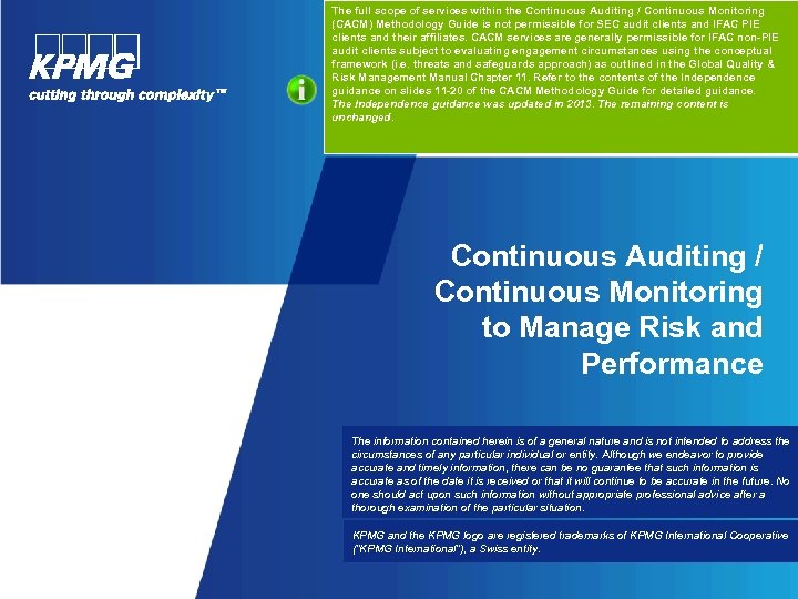 The full scope of services within the Continuous Auditing / Continuous Monitoring (CACM) Methodology