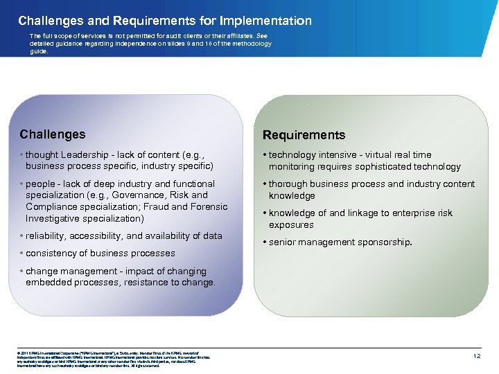 Challenges and Requirements for Implementation The full scope of services is not permitted for