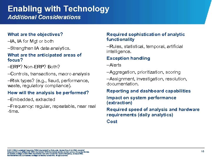 Enabling with Technology Additional Considerations What are the objectives? –IA, IA for Mgt or