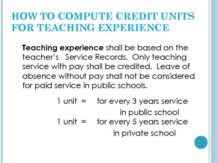 HOW TO COMPUTE CREDIT UNITS FOR TEACHING EXPERIENCE Teaching experience shall be based on