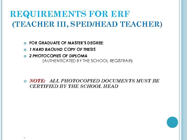 REQUIREMENTS FOR ERF (TEACHER III, SPED/HEAD TEACHER) FOR GRADUATE OF MASTER’S DEGREE: 1 HARD