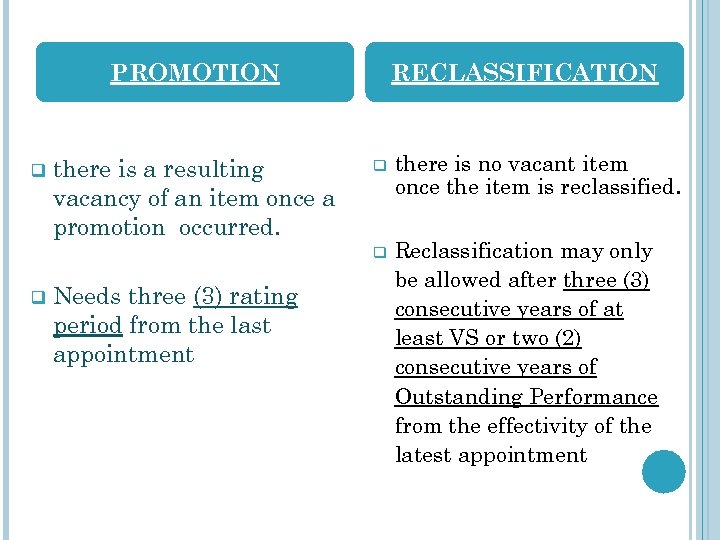 PROMOTION RECLASSIFICATION q there is a resulting vacancy of an item once a promotion