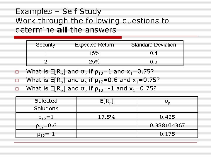 Examples – Self Study Work through the following questions to determine all the answers