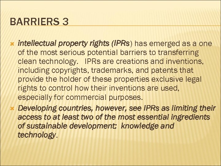 BARRIERS 3 intellectual property rights (IPRs) has emerged as a one of the most