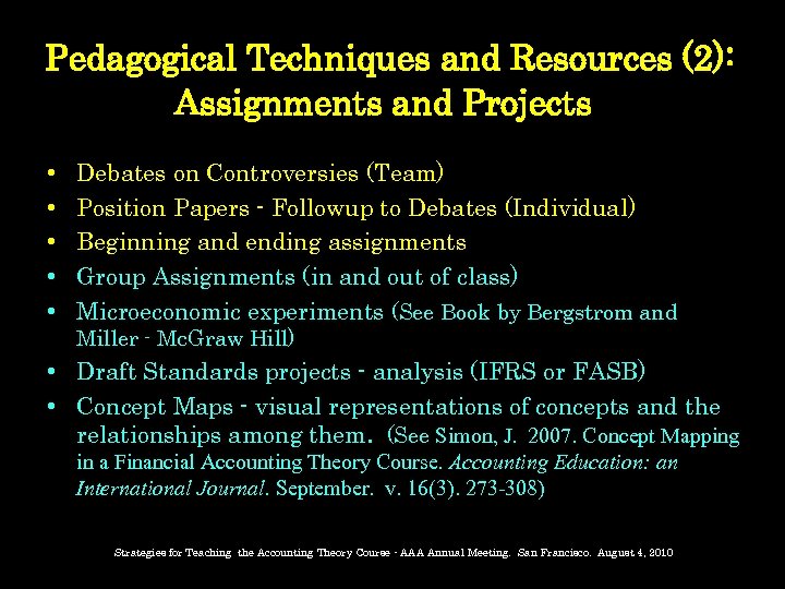  Pedagogical Techniques and Resources (2): Assignments and Projects • • • Debates on