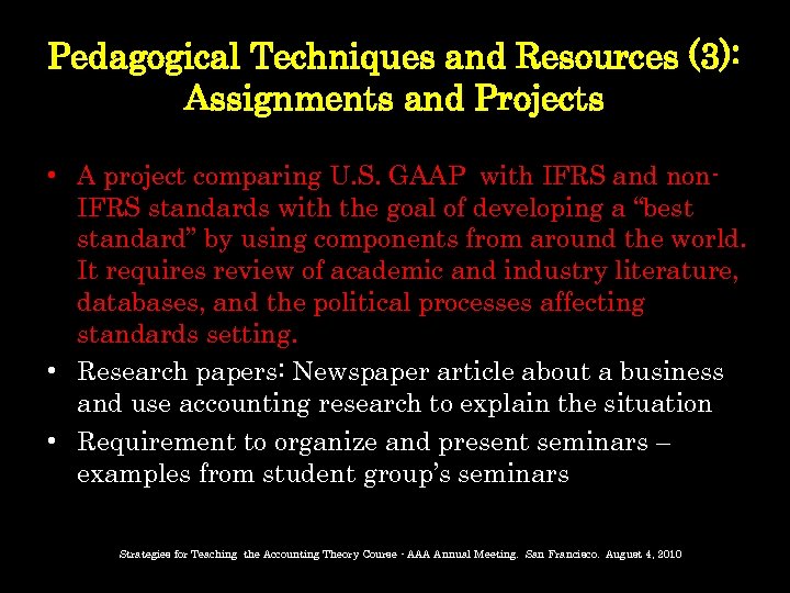 Pedagogical Techniques and Resources (3): Assignments and Projects • A project comparing U. S.