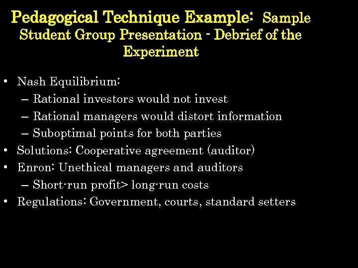 Pedagogical Technique Example: Sample Student Group Presentation - Debrief of the Experiment • Nash