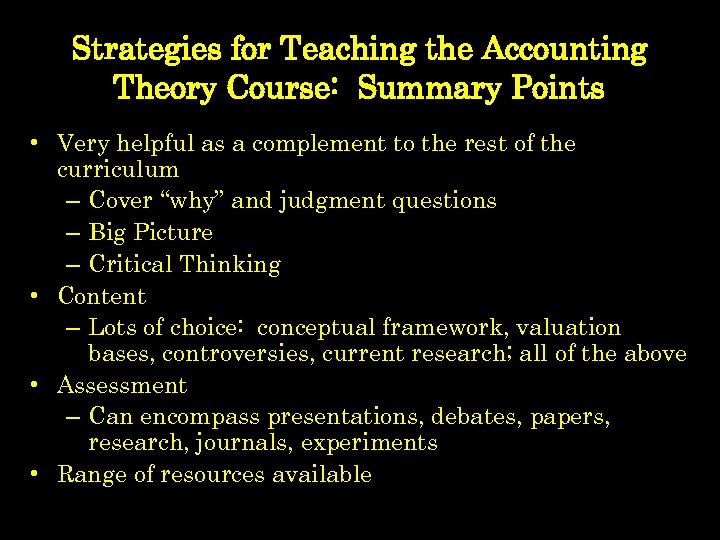 Strategies for Teaching the Accounting Theory Course: Summary Points • Very helpful as a