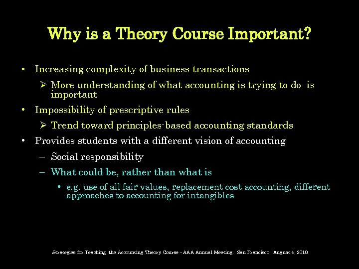 Why is a Theory Course Important? • Increasing complexity of business transactions Ø More