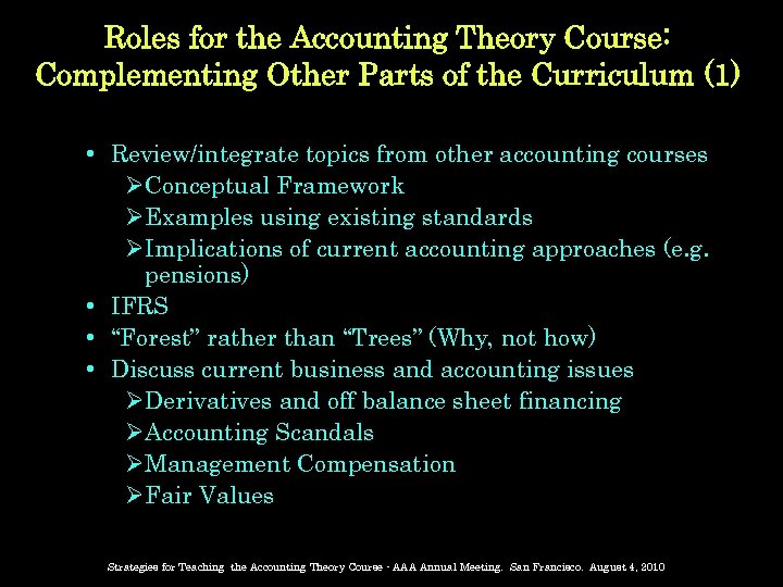 Roles for the Accounting Theory Course: Complementing Other Parts of the Curriculum (1) •