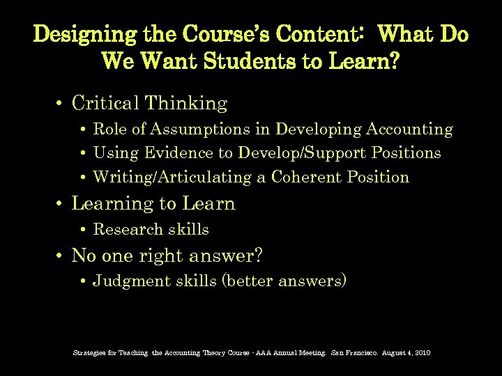 Designing the Course’s Content: What Do We Want Students to Learn? • Critical Thinking