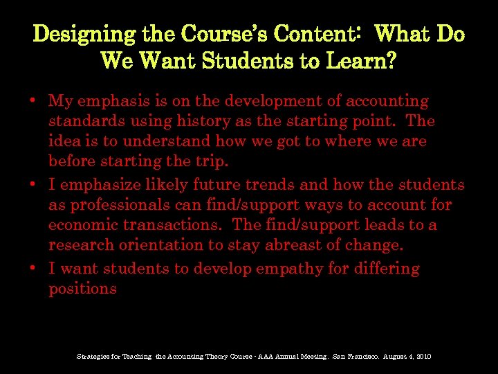 Designing the Course’s Content: What Do We Want Students to Learn? • My emphasis