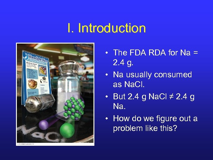 I. Introduction • The FDA RDA for Na = 2. 4 g. • Na