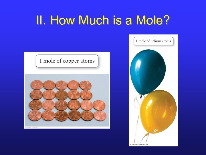 II. How Much is a Mole? 