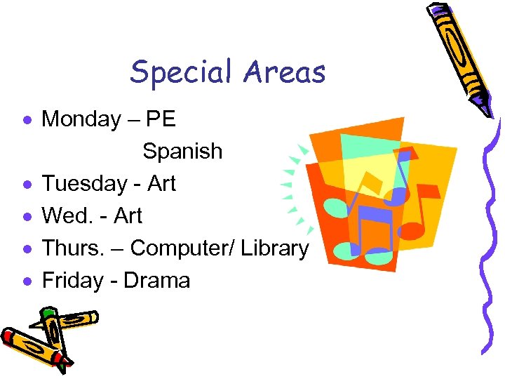 Special Areas · Monday – PE Spanish · Tuesday - Art · Wed. -