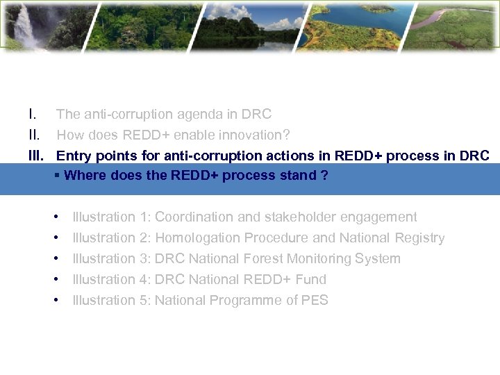 I. The anti-corruption agenda in DRC II. How does REDD+ enable innovation? III. Entry
