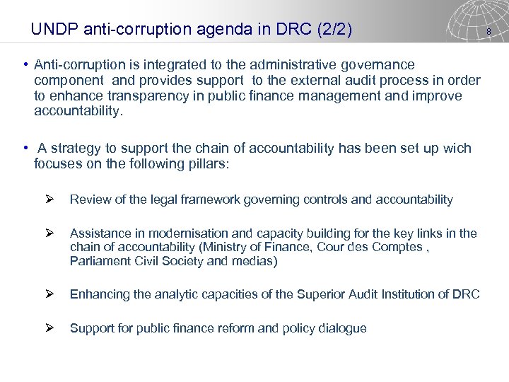 UNDP anti-corruption agenda in DRC (2/2) • Anti-corruption is integrated to the administrative governance