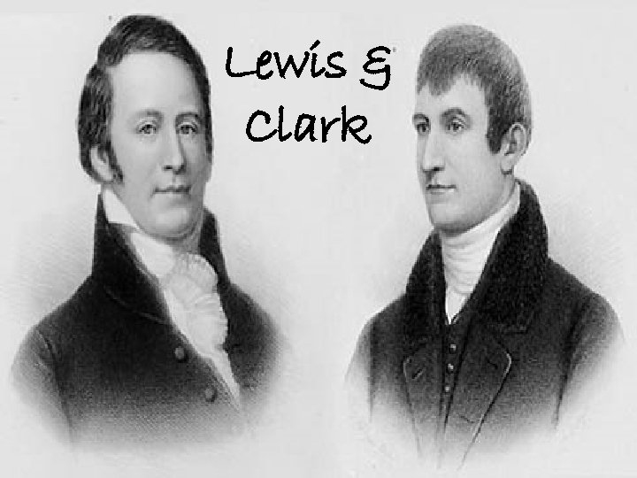 Lewis & Clark 