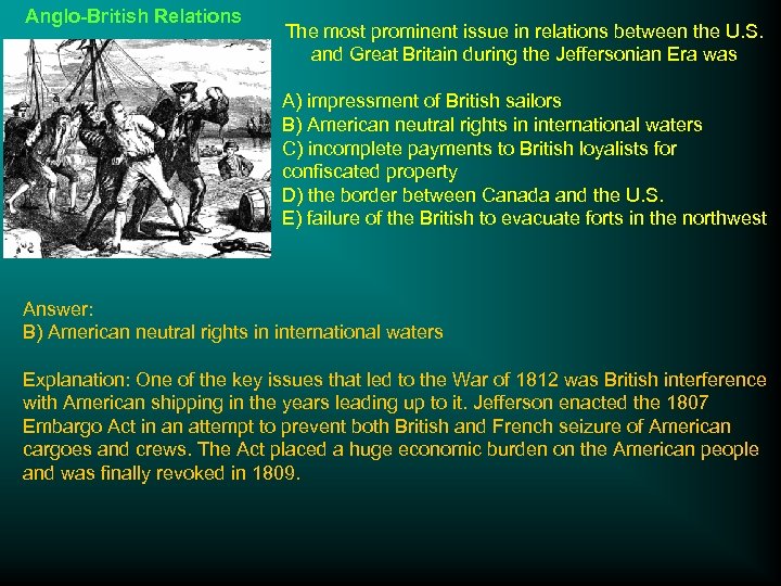 Anglo-British Relations The most prominent issue in relations between the U. S. and Great