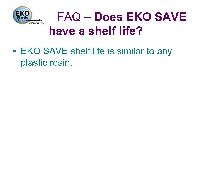 FAQ – Does EKO SAVE have a shelf life? • EKO SAVE shelf life